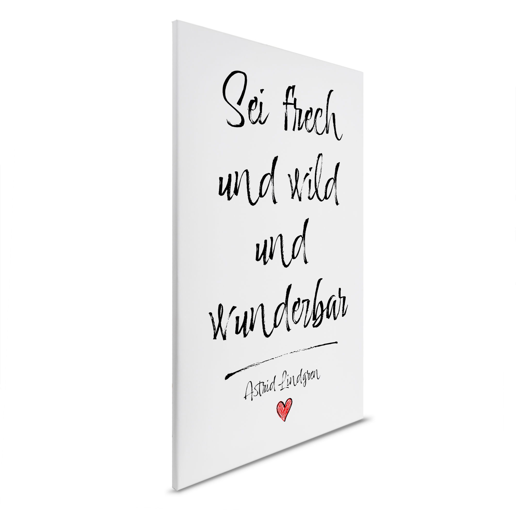         Sois insolente et sauvage et merveilleuse - Astrid Lindgren Tableau sur toile - 30 x 45 cm - Blanc, Noir
    