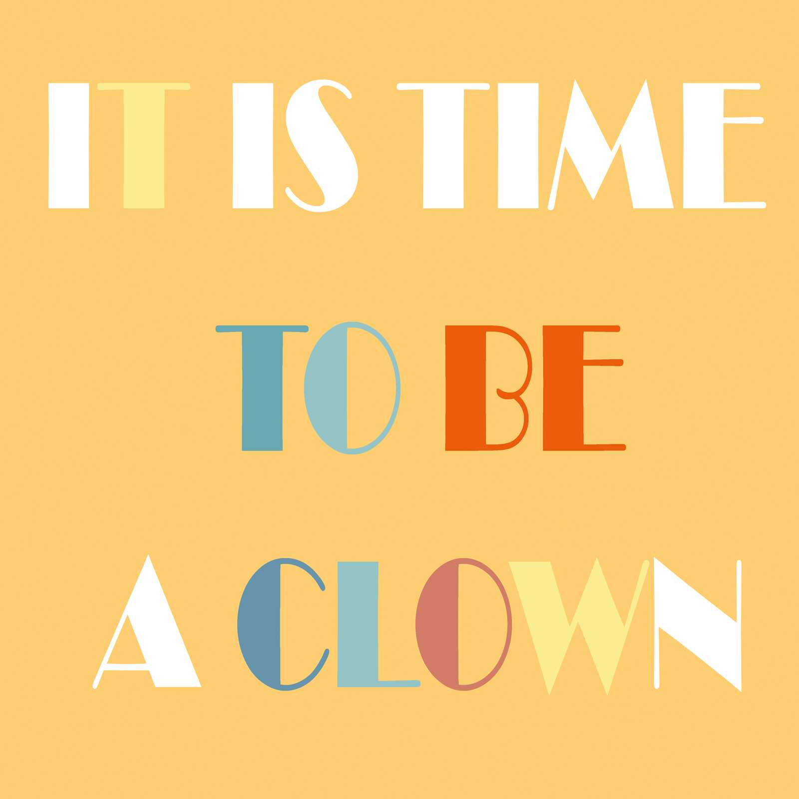             Leinwandbild It Is Time to Be a Clown - Farbenfroher Schriftzug für kreative Wanddekoration im Kinderzimmer – 30 x 30 cm - Bunt, Braun
        