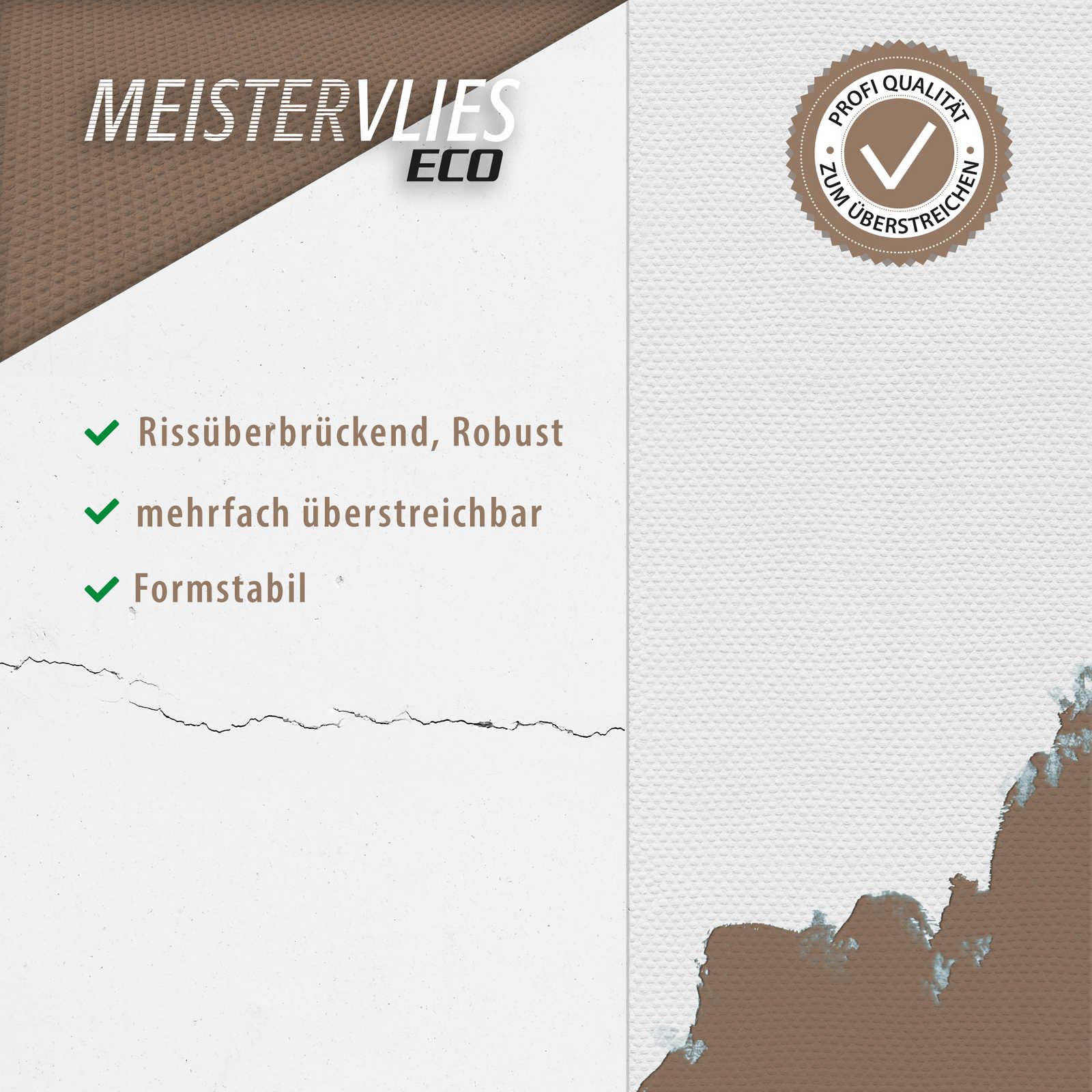 Rissüberbrückend, robust, Formstabil, mehrfach überstreichbar, Meisterstücke Eco